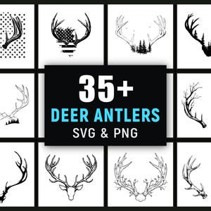 May include: A collection of deer antler designs in black and white. The image includes various styles, some with patriotic themes, nature scenes, and detailed illustrations. Text reads "35+ DEER ANTLERS SVG & PNG".
