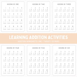 May include: A set of educational addition worksheets titled LEARNING ADDITION ACTIVITIES, ADDITION WORKSHEETS | ONE - TWENTY | 20 PAGES. The pages feature black text on white backgrounds, organized into sections for adding by one through six.