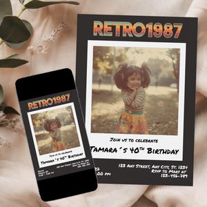 May include: Black invitation card and phone screen with the text "RETRO1987" in a retro font. The invitation features a photo of a young girl and the text "Join us to celebrate Tamara's 40th Birthday".