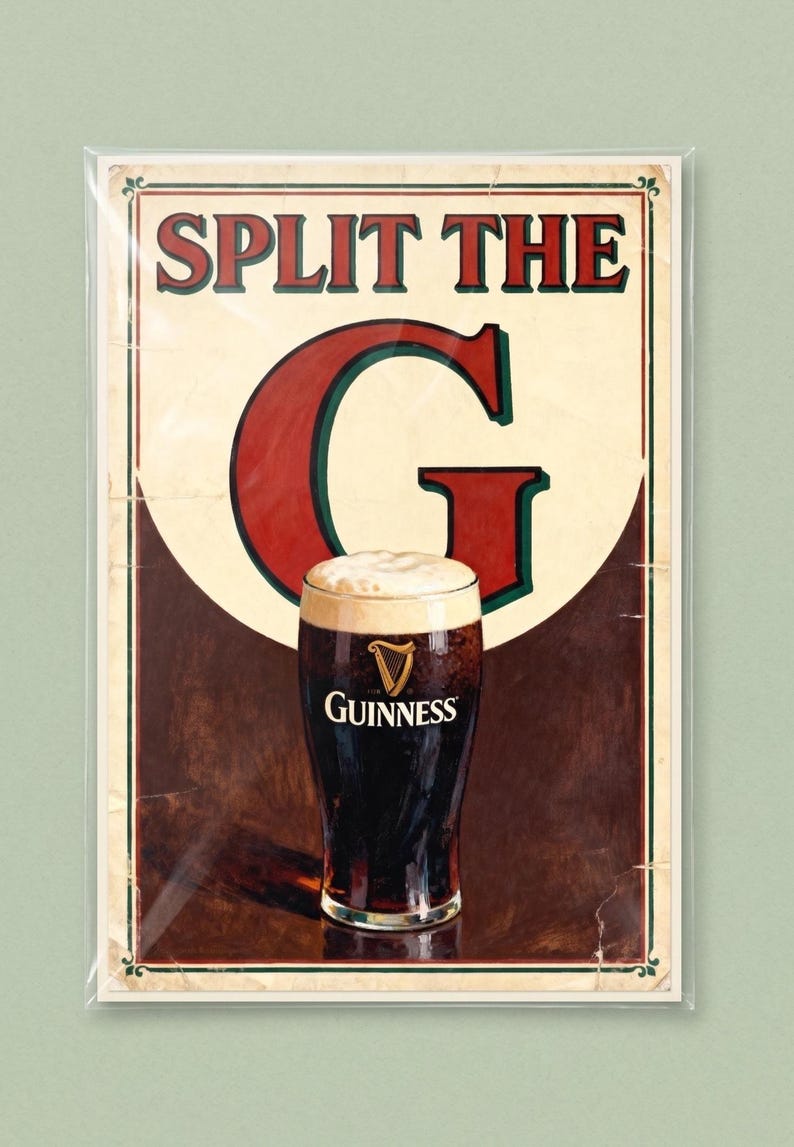 May include: A vintage-style Guinness advertisement featuring a pint of stout with a creamy head. The poster has the words "SPLIT THE G" in red letters, with a large red and green "G" behind the glass. The Guinness logo is visible on the glass.