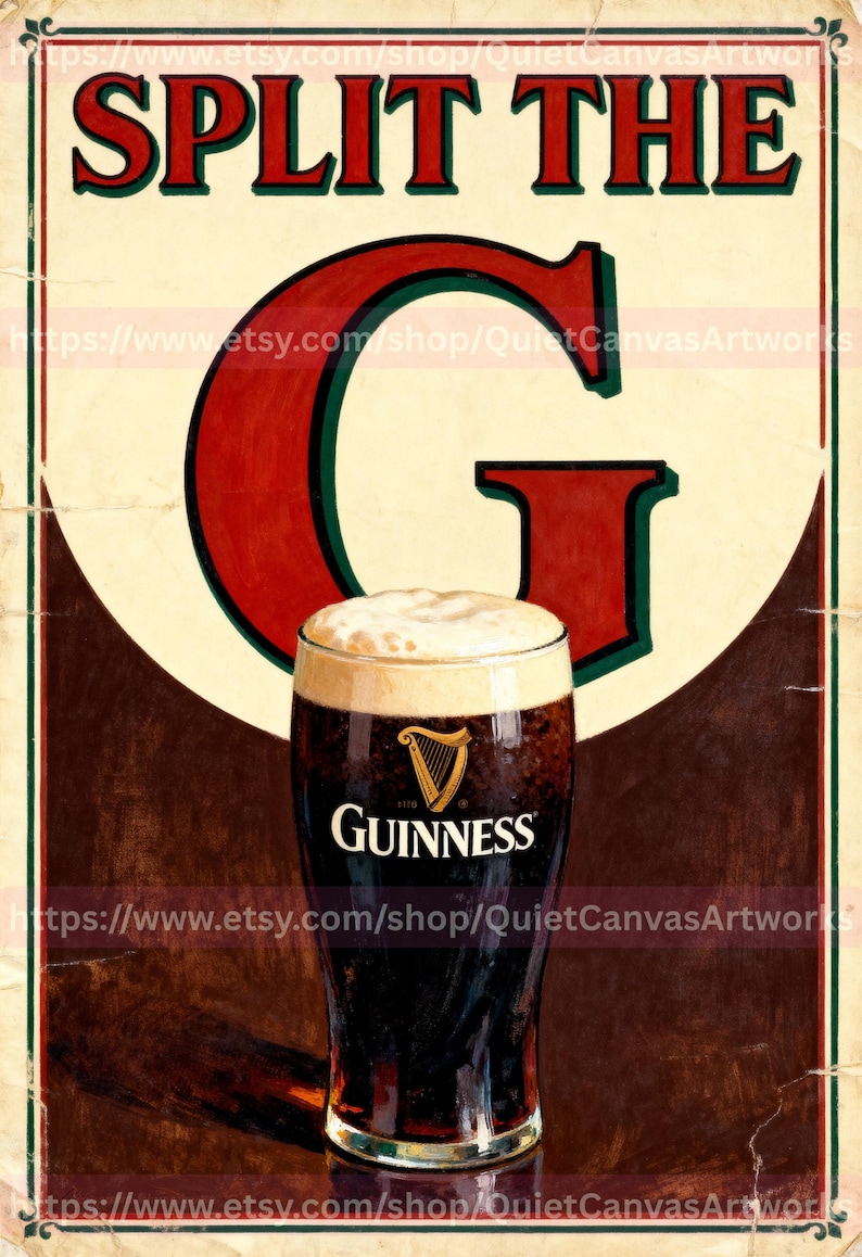 May include: Vintage-style poster with the text "SPLIT THE G" in red and green. A pint of Guinness stout with a creamy head is featured prominently. The Guinness logo is visible on the glass.