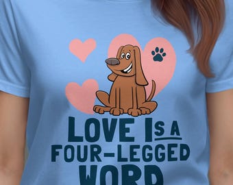 Camiseta con estampado de perro "El amor es una palabra de cuatro patas" / Camiseta para dueños de mascotas
