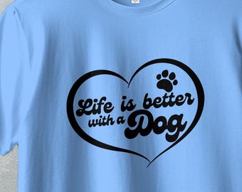 Camiseta con estampado de huella de pata de perro y corazón, La vida es mejor con un perro, Camiseta para amantes de las mascotas, Goodman Images