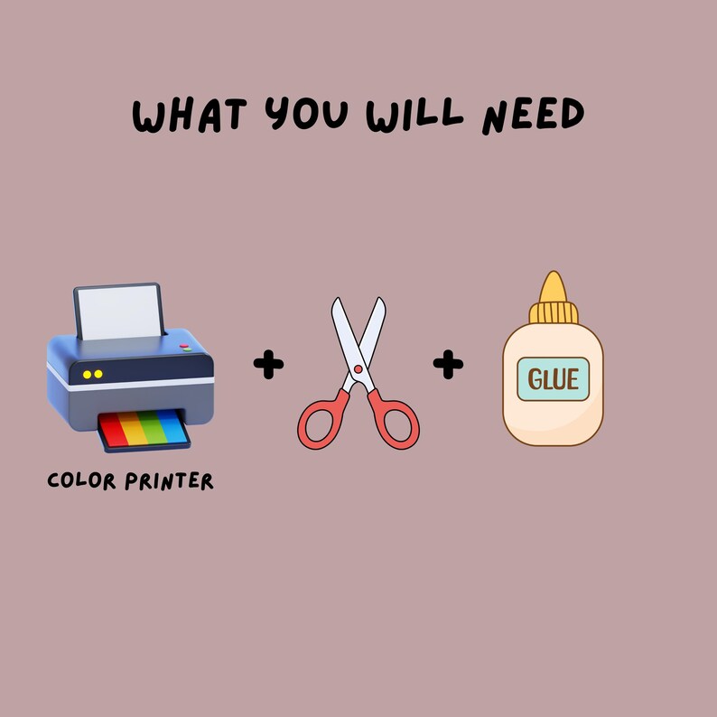 May include: Illustration of a color printer with a rainbow output, red-handled scissors, and a glue bottle with the text "GLUE". The text "WHAT YOU WILL NEED" and "COLOR PRINTER" are also present.