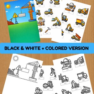 May include: Construction-themed printable activity sheets. The image shows a colorful sheet with a crane, truck, and other construction vehicles. The text "BLACK & WHITE + COLORED VERSION" is displayed. The black and white version is also shown.