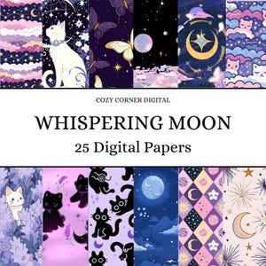 May include: A collection of 25 digital papers with a whimsical theme. The designs feature cats, butterflies, moons, stars, and clouds in shades of purple, blue, and black. The text "WHISPERING MOON" and "25 Digital Papers" are displayed.