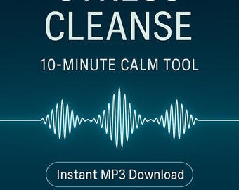 Stress Cleanse – 10 Minute ADHD Stress Relief MP3 for Anxiety, Overwhelm and Emotional Reset • Instant Digital Download