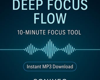 Deep Focus Flow – 10-Minute ADHD Focus MP3 for Study, School, Work & Deep Work Productivity • Instant Digital Download