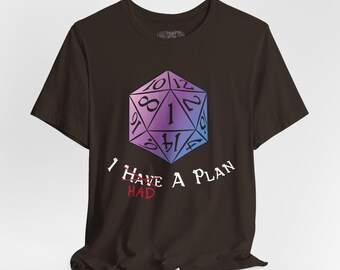 I HAD A Plan | Unisex T-Shirt (Global)