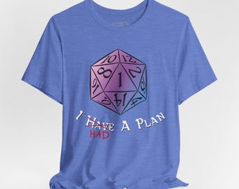 I HAD A Plan | Unisex T-Shirt