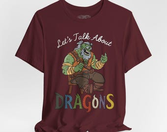 Let's Talk About DRAGONS | Unisex T-Shirt (Global)