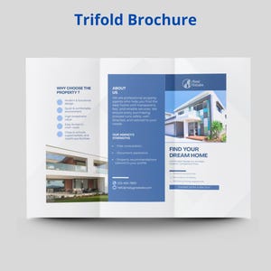 May include: A trifold brochure with a blue and white design, promoting real estate services. The brochure includes text such as "Find Your Dream Home" and "About Us", along with images of modern houses.