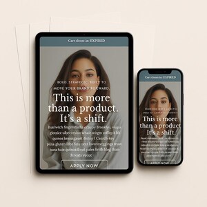May include: A tablet and smartphone display a website with the text "This is more than a product. It's a shift." The screens show a woman's face and the words "Apply Now". The phrase "Cart closes in: EXPIRED" is also visible.