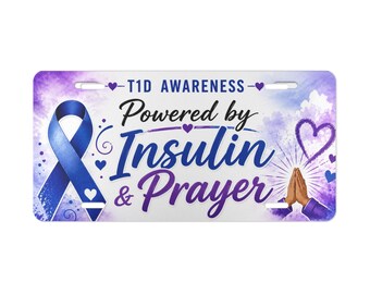 Powered by Insulin & Prayer™ | T1D Awareness License Plate | Faith-Based Diabetes Gift