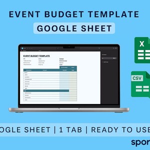 May include: A laptop displays an event budget template in Google Sheets. The screen shows a spreadsheet with various budget categories. The image includes the text "EVENT BUDGET TEMPLATE" and "GOOGLE SHEET". Two green icons, one with an X and the other with CSV, are also visible.