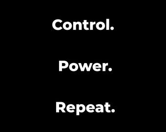 May include: A black background with white text reading "Control.", "Power.", and "Repeat." The words are vertically aligned, centred, and in a bold, sans-serif font. The image has a minimalist design.