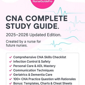 May include: A promotional image for a CNA study guide. The guide is titled "CNA COMPLETE STUDY GUIDE" and includes a list of topics such as infection control, personal care, and practice questions. The guide is for future nurses.