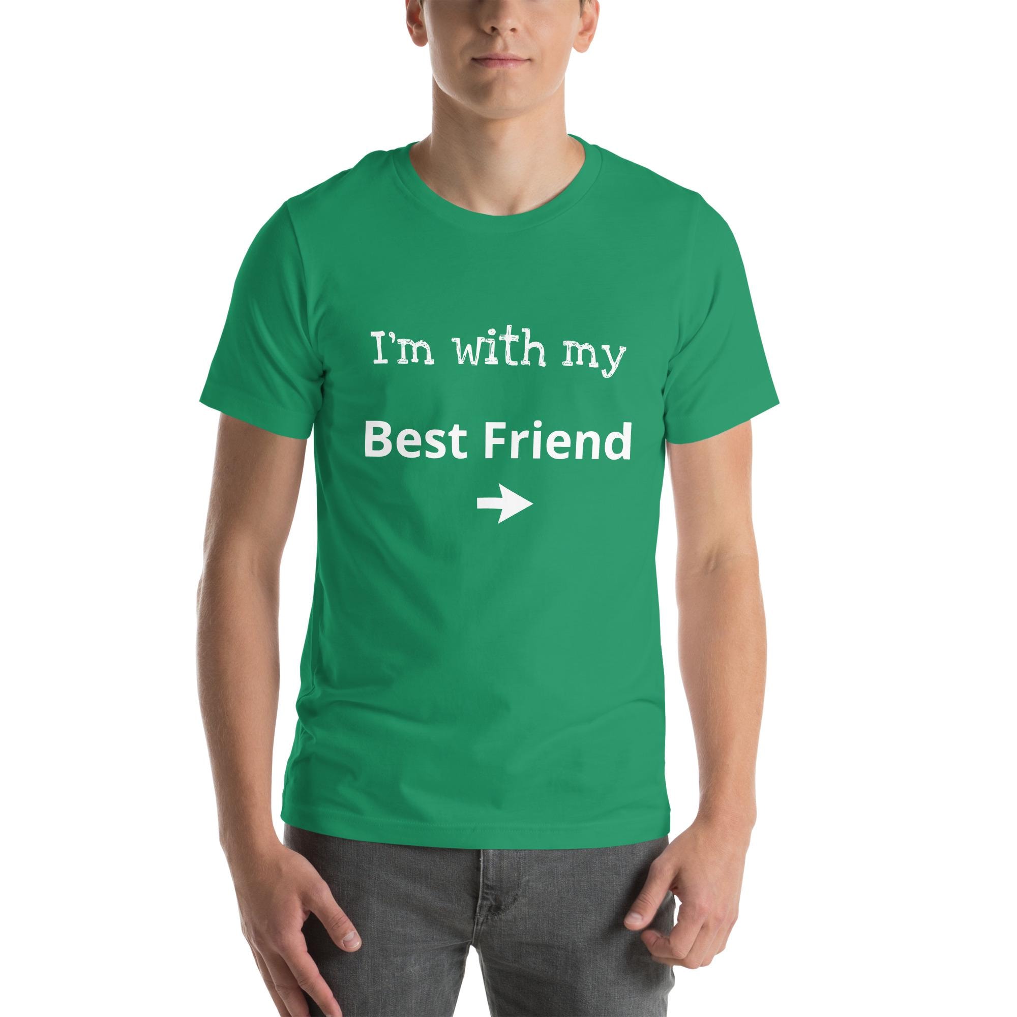 トップス T SHIRT WITH MY FRIEND I'm With My Best Friend Unisex T-shirt- Right Arrow - Etsy