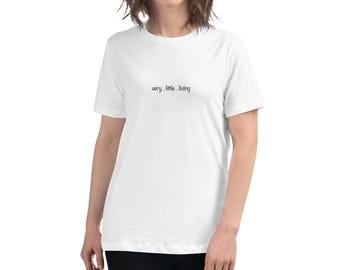 Very Little Living Women's Relaxed T-Shirt