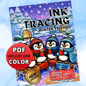 Peut inclure: Couverture de livre de coloriage "INK TRACING WINTER FRIENDS" avec des pingouins de dessins animés en tenue d'hiver. Les pingouins tiennent des tasses, avec un fond enneigé et un igloo. La couverture comprend le texte "PDF USE JUST ONE COLOR".