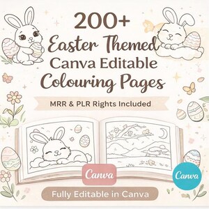 May include: A square graphic with the text "200+ Easter Themed Canva Editable Colouring Pages." The image features illustrations of Easter bunnies, eggs, flowers, and butterflies. The text "MRR & PLR Rights Included" and "Fully Editable in Canva" are also present.