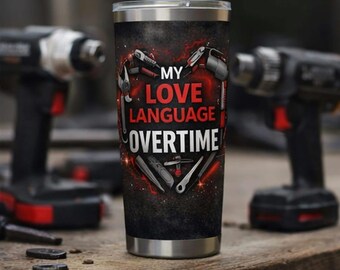 Envoltura para vaso delgado de 20 oz con texto en inglés "My love language overtime" (diseño de sublimación)
