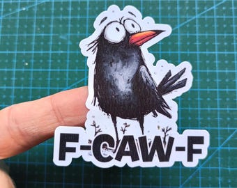 Funny Crow Vinyl Sticker | F-CAW-F Bird Decal