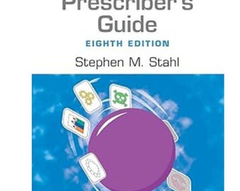 Prescriber's Guide: Stahl's Essential Psychopharmacology 8th Edition Paperback
