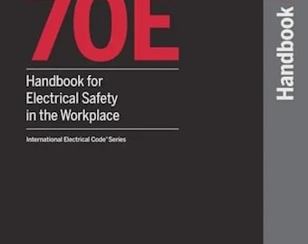 NFPA 70E, Handbook for Electrical Safety in the Workplace, 2024