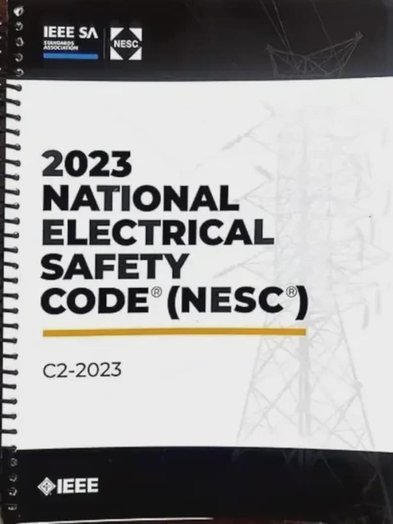 May include: A white spiral-bound book titled "2023 National Electrical Safety Code (NESC)". The cover features the IEEE SA and NESC logos, along with a graphic of a power line tower. The code is identified as C2-2023.