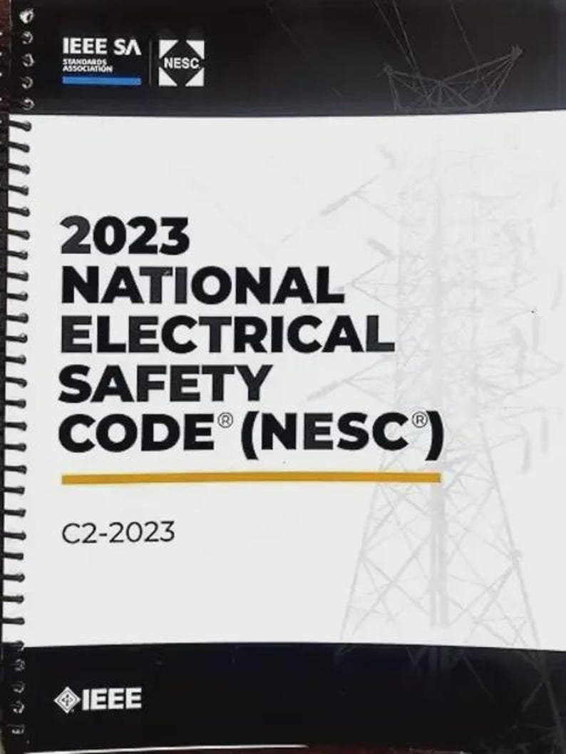 May include: A spiral-bound book titled "2023 National Electrical Safety Code (NESC)". The cover features the IEEE and NESC logos, along with a graphic of a power line tower. The text "C2-2023" is also visible.