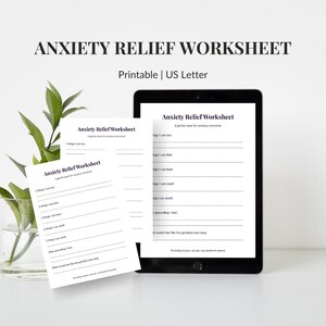 May include: Anxiety Relief Worksheet, a printable US Letter document. The worksheet is displayed on a tablet and a printed sheet. The text includes prompts for grounding and self-soothing techniques. The worksheet is designed to help manage anxious moments.