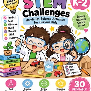 May include: A colorful educational book cover titled Science Experiments & STEM Challenges for K-2. It features two children in lab coats and goggles with science tools, a globe, a stack of books, and text including 30 Printable Activities.