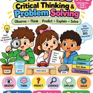 Könnte beinhalten: Ein pädagogisches Buchcover mit dem Titel Science Critical Thinking & Problem Solving K-2. Es zeigt drei Kinder, die Wissenschaft mit einer Pflanze, Wasser, einer Papierbrücke, einem Spielzeugauto und Steinen erforschen. Enthält Symbole für Beobachten, Denken, Vorhersagen, Erklären und Lösen.