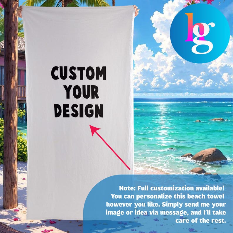 a large white beach towel with the text "CUSTOM YOUR DESIGN" written on it, along with a red arrow pointing to the text. The towel is displayed against a backdrop of a tropical beach scene with palm trees, a clear blue sky, and a body of water.