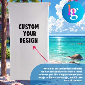 a large white beach towel with the text "CUSTOM YOUR DESIGN" written on it, along with a red arrow pointing to the text. The towel is displayed against a backdrop of a tropical beach scene with palm trees, a clear blue sky, and a body of water.