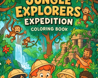 Jungle Explorers Expedition Coloring Book: STEM Rainforest Adventure (Ages 7-11) (Digital Download)
