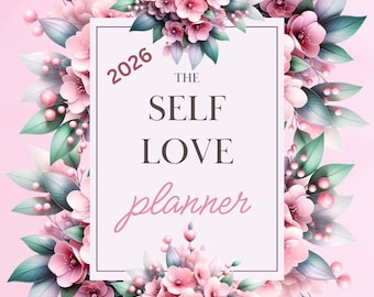 Self-Love Planner 2026 | Printable Self Care Journal | Mental Health & Wellness Planner | Daily Self