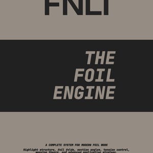May include: A graphic design with the text "FNLI" at the top, and "THE FOIL ENGINE" in the middle. Below, it reads "A COMPLETE SYSTEM FOR MODERN FOIL WORK" with additional text about foil work. The color scheme is gray and black.