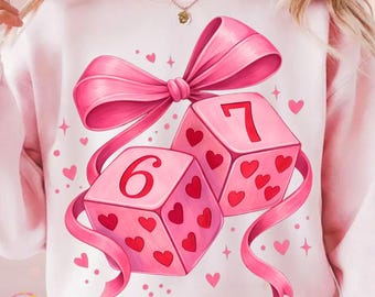 Six Seven Valentine PNG, Dice 6 7 Clipart, Funny Coquette Valentine Shirt Design, Playing Cards Valentine PNG Download