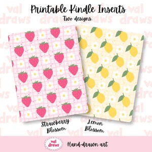 May include: Two printable Kindle inserts with hand-drawn art. One features a pink grid with strawberries and white flowers, labeled "Strawberry Blossom." The other has a yellow background with lemons and white flowers, labeled "Lemon Blossom."