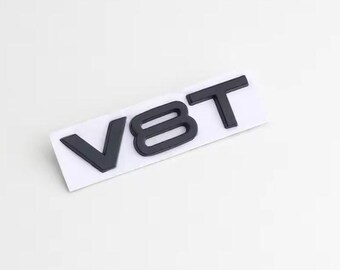 3D Metal Car Fender Side unique Emblem V6T V8T Logo Badge for Audi S4 A4 B7 A6 C7 SQ7 Q8 R8 S8 RS8 Accessories Sticker - V8T black