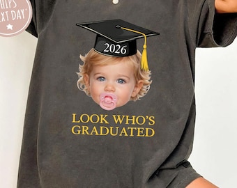 Custom Graduation Photo Face Shirt,Personalized Pround Family Senior 2026 Shirt,Class of 2026 Matching Graduation Tee,Look Whos Graduate Tee