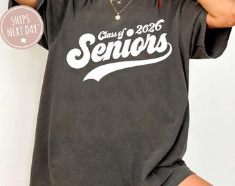 Comfort Colors® Senior Class of 2026  Shirts, Gradution 2026 T-Shirts, Senior Graduation Shirt, Gift for Senior