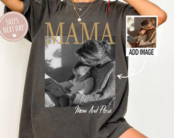Custom Photo And Name Mama Shirt,  Personalized Comfort Colors Shirt for Mom, Mothers Day Gift, New Mom Shirt, Grandma Gift