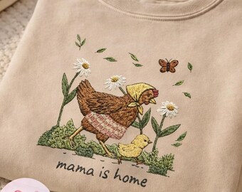 Stickerei Mama ist Zuhause Sweatshirt, Huhn Mama Sweatshirt, Muttertag Huhn Tshirt, Huhn Liebhaber Geschenk, Bauern T-Shirt
