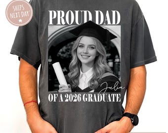 Proud Dad 2026 Graduate Shirt, Family Graduation Tee, Senior 2026 Shirt, Proud Family Graduate Tshirts,Class of 2026 Shirts, Family Matching
