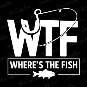 May include: A black graphic with the white text "WTF" with a fishing hook and line. Below, the text "WHERE'S THE FISH" is in a white rectangle, with a white fish silhouette below.