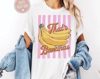 Camiseta Comfort Colors® That’s Bananas, camiseta de frutas de verano, camiseta con juego de palabras sobre comida, camiseta gráfica retro, camiseta gráfica de plátano, camiseta de verano a la moda