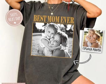 Custom Vintage Best Mom Ever Photo Shirt, Personalized Comfort Colors Mom And Baby Tee, Retro Bootleg Design, FathersMothers Day Gift